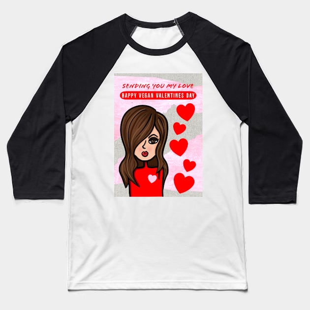 Sending You My Love Happy Vegan Valentines Day Baseball T-Shirt by loeye